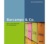 Barcamps & Co.: Peer to Peer-Methoden für Fortbildungen