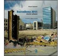 Barcellona 2011. Storie urbane. Ediz. illustrata