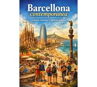 Barcellona contemporanea. Cultura, turismo e identità urbana
