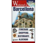 Barcellona. Itinerari, shopping, ristoranti, alberghi
