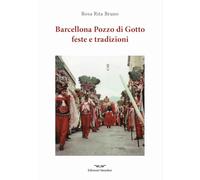 Libri Bruno Rosa Rita - Barcellona Pozzo Di Gotto Feste E Tradizioni