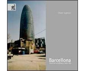 Barcellona. Storia dell'architettura e della città