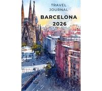 Barcelona 2025 Travel Journal: Easy to pack and carry watercolor Illustrated Notebook and Planner Essential with prompts