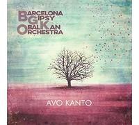 Barcelona Gipsy Balkan Orchestra Avo Kanto (CD)