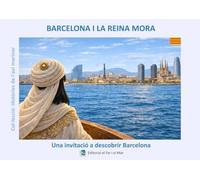 Barcelona i la Reina Mora: Una guia de Barcelona explicada com una història