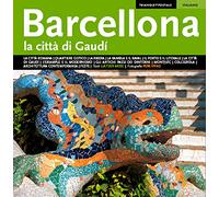 Barcelona : la città di Gaudí