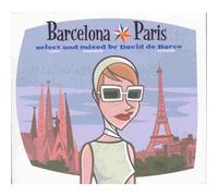 Barcelona - Paris: Selected And Mixed By David De Barce by Various Artists (2002-02-05)
