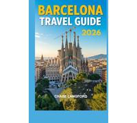 Barcelona Travel Guide 2026: Barcelona Like a Local: Budget Tips, Secret Spots, and Unforgettable Experiences