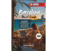 Barcelona Travel Guide 2026: Discover Nomad-Friendly Beaches, Creative Neighborhoods, and Top Coworking Spaces for Remote Work, Lifestyle, and Workcation Freedom