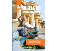 BARCELONA TRAVEL GUIDE 2026: Insider Tips, Top Attractions, Hidden Gems, and Local Experiences for Your 2026 Adventure