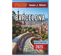 Barcelona Travel Guide: Discover Sagrada Família, Gothic Quarter, Park Güell & More Must-See Sights