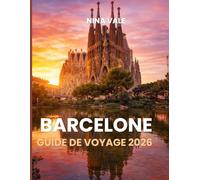 Barcelone Guide De Voyage 2026