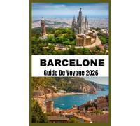 BARCELONE GUIDE DE VOYAGE 2026