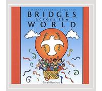 Barchas, Sarah - Bridges Across The World: A Multicultural Songfest