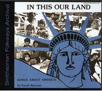 Barchas, Sarah - In This Our Land: Songs About America