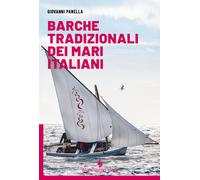 Barche tradizionali dei mari italiani - Panella Giovanni