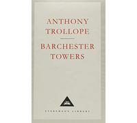 Barchester Towers: by Anthony Trollope