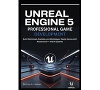 Barclay A Lawson Unreal Engine 5 Professional Game Development (Tascabile)