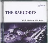 Barcodes, the - With Friends Like These