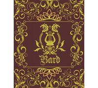 Bard Character Journal: DnD DM Notebook With 50 Character Sheets and 100 Mixed Pages (Lined, Graph, Hex & Blank)For Role Playing Fantasy Games ... Track 5e Gameplay, Plans, Spells & More