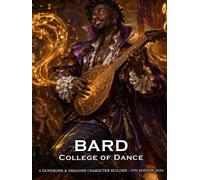 Bard College of Dance: D&D 5E 2024 Character Builder: Class and Sub-Class Features, Action Economy, Bardic Inspiration, Leading Evasion and More