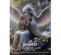 Bard College of Lore: D&D 5E 2024 Character Builder: Class and Sub-Class Features, Action Economy, Bardic Inspiration, Peerless Skill and More