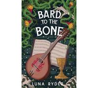 Bard to the Bone: 3