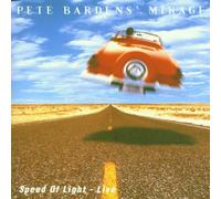 Bardens,Pete'S Mirage - Speed of Light/Live 1996