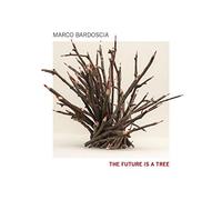 Marco Bardoscia The Future Is a Tree (CD)