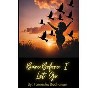 Bare: Before I Let Go: Bare: Before I Let Go - A Poetry Collection About Healing and Growth