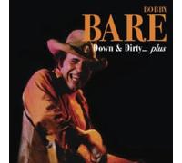 Bare, Bobby - Down & Dirty Plus