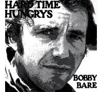Bare,Bobby - Hard Time Hungrys