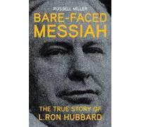 Bare-faced Messiah - the True Story of L. Ron Hubbard