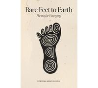 Bare Feet to Earth: Poems for Emerging