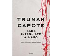 Bare intagliate a mano [Hardcover] Capote, Truman and Rossari, Marco