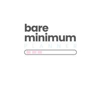 Bare Minimum: Simple undated planner for low energy days