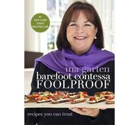 Ina Garten – Barefoot Contessa Foolproof: Recipes You Can Trust: A Cookbook – Copertina rigida