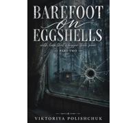 Barefoot on Eggshells - Part Two: with love that’s bigger than pain