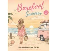 Barefoot Summer: Cozy Beach Coloring Book For Girls