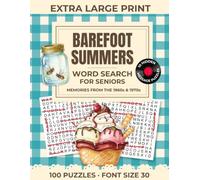 Barefoot Summers Word Search for Seniors: 100 Nostalgic Extra Large Print Puzzles in 30 Point Font About Summer in the 1960s and 1970s with 10 Hidden Message Puzzles for Older Adults and Memory Care