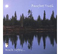 Barefoot Truth - Walk Soflty