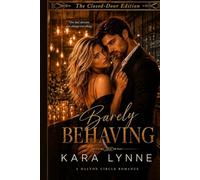 Barely Behaving: The Closed-Door Edition: 1