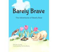 Barely Brave: The Adventures of Bearly Bear