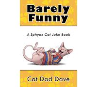 Barely Funny: A Sphynx Cat Joke Book