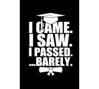 Barely Victorious: A Funny Graduation Notebook for the Student Who Survived... Somehow