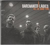 Barenaked Ladies - All In Good Time