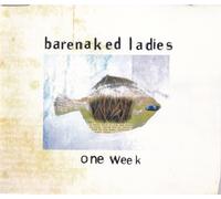 Barenaked Ladies - (Ep) One Week (Remix) (+1 Live & 1 Demo)