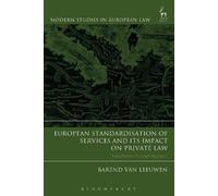 Barend Van Leeu European Standardisation of Services and its Impact (Tascabile)