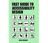 Bares Raffaelli The Fast Guide to Accessibility Design (Tascabile)