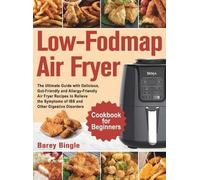 Barey Bingle Low-Fodmap Air Fryer Cookbook for Beginners (Copertina rigida)